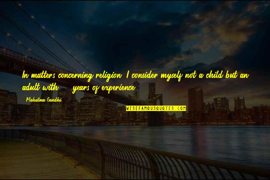 Juliet Moon Quotes By Mahatma Gandhi: In matters concerning religion, I consider myself not