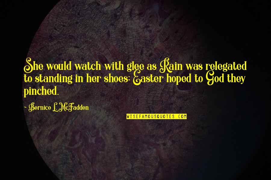Juliet Persia Quotes By Bernice L. McFadden: She would watch with glee as Rain was