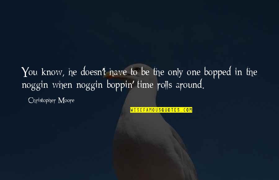 Julito El Quotes By Christopher Moore: You know, he doesn't have to be the