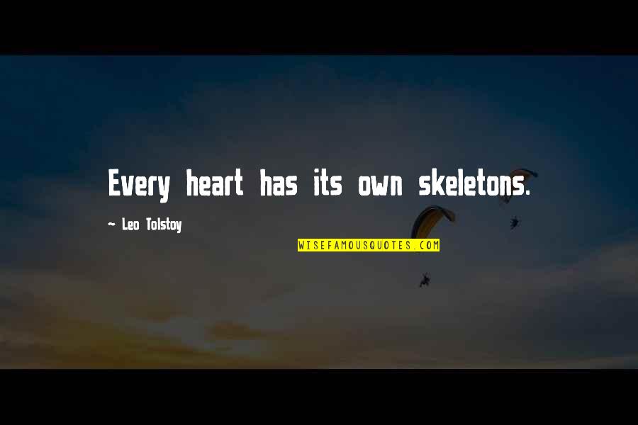 Julius Caesar Tragic Flaw Quotes By Leo Tolstoy: Every heart has its own skeletons.