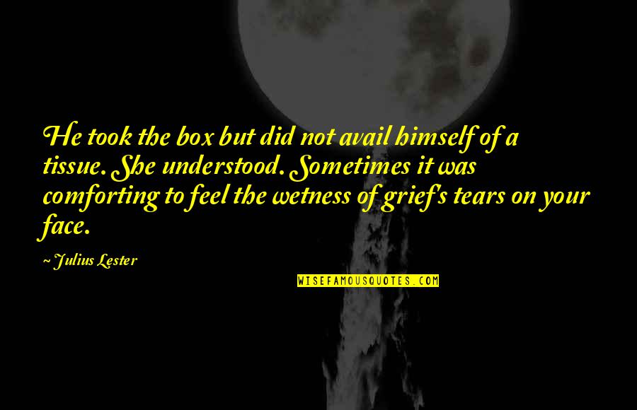 Julius Quotes By Julius Lester: He took the box but did not avail Julius Quotes By Julius Lester: He took the box but did not avail