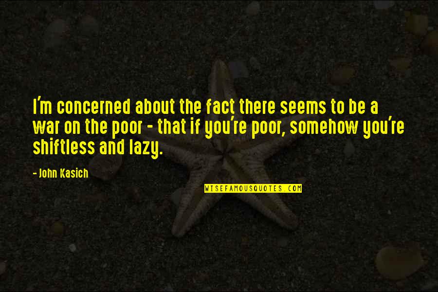 Julson Accounting Quotes By John Kasich: I'm concerned about the fact there seems to