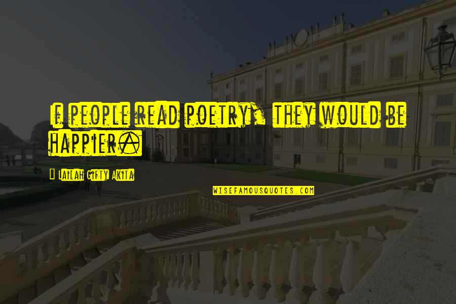July 4th Inspirational Quotes By Lailah Gifty Akita: If people read poetry, they would be happier. July 4th Inspirational Quotes By Lailah Gifty Akita: If people read poetry, they would be happier.
