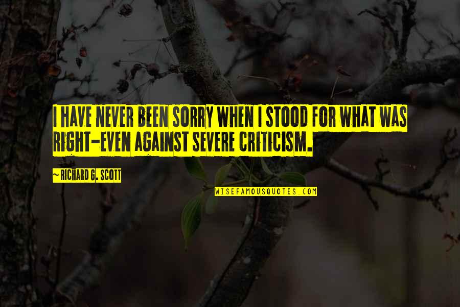 Juma Karem Quotes By Richard G. Scott: I have never been sorry when I stood