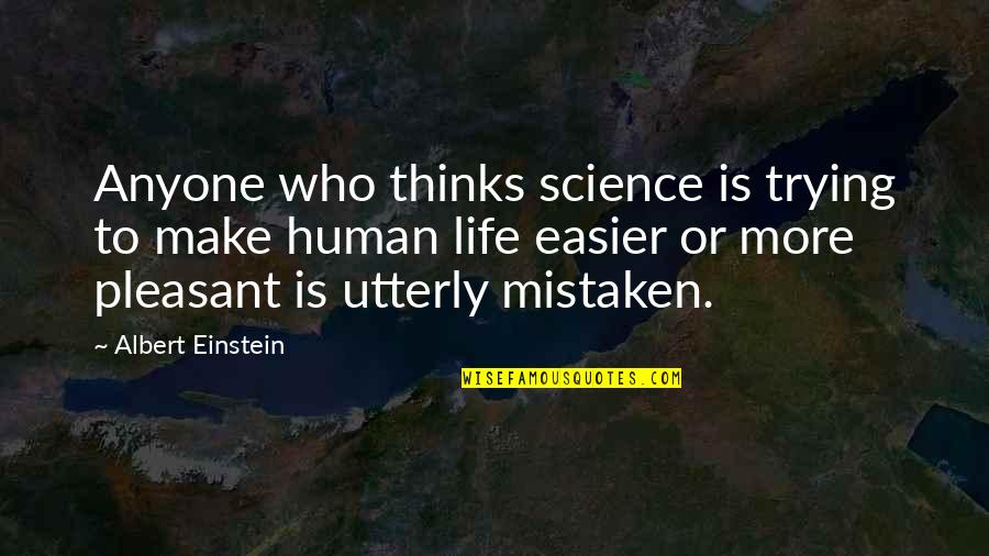 Juma Tul Mubarak Quotes By Albert Einstein: Anyone who thinks science is trying to make