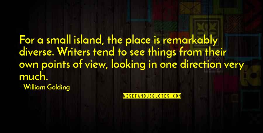 Jumat Ul Vida Quotes By William Golding: For a small island, the place is remarkably