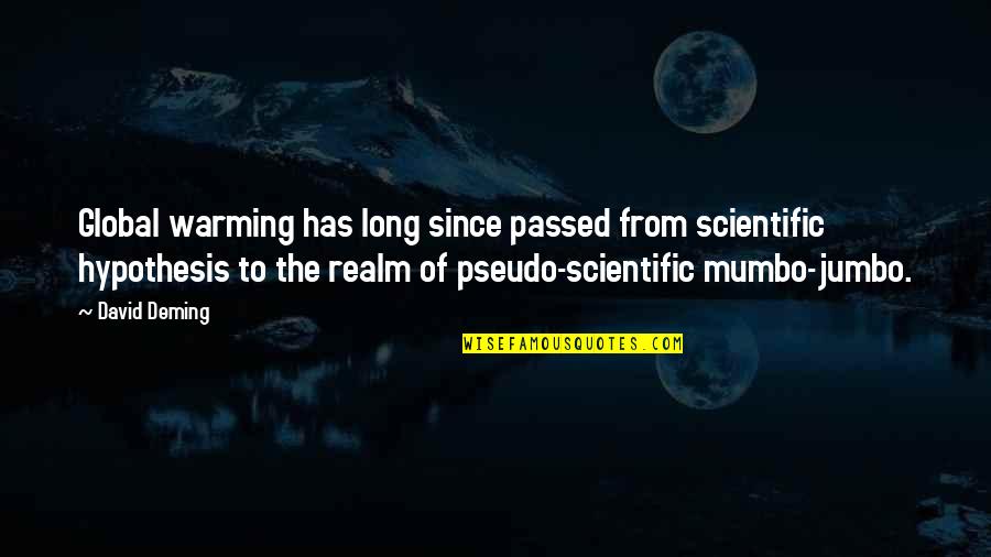 Jumbo Quotes By David Deming: Global warming has long since passed from scientific Jumbo Quotes By David Deming: Global warming has long since passed from scientific