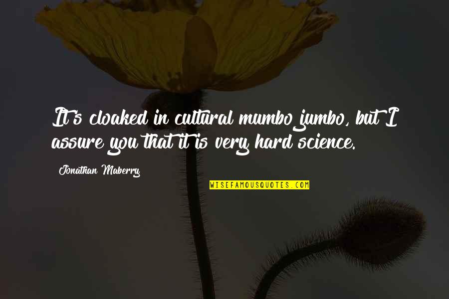 Jumbo Quotes By Jonathan Maberry: It's cloaked in cultural mumbo jumbo, but I Jumbo Quotes By Jonathan Maberry: It's cloaked in cultural mumbo jumbo, but I