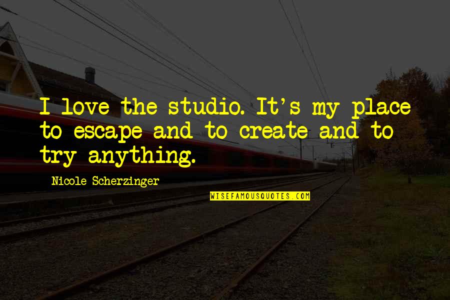Jummah Khutbah Quotes By Nicole Scherzinger: I love the studio. It's my place to Jummah Khutbah Quotes By Nicole Scherzinger: I love the studio. It's my place to