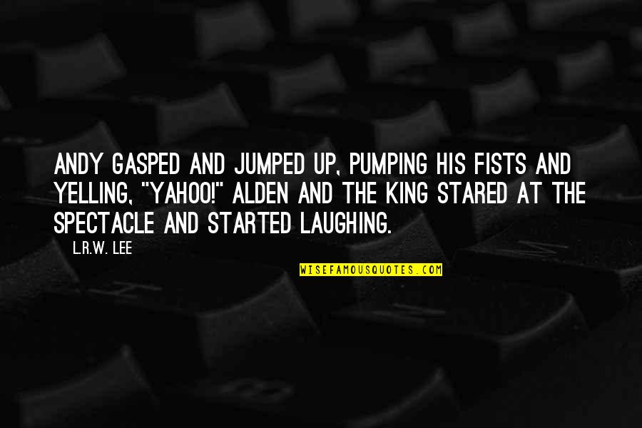 Jumped Quotes By L.R.W. Lee: Andy gasped and jumped up, pumping his fists