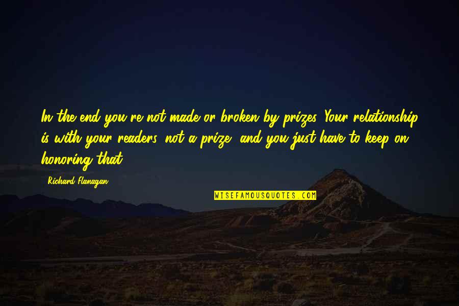Jumping Horses Quotes By Richard Flanagan: In the end you're not made or broken Jumping Horses Quotes By Richard Flanagan: In the end you're not made or broken