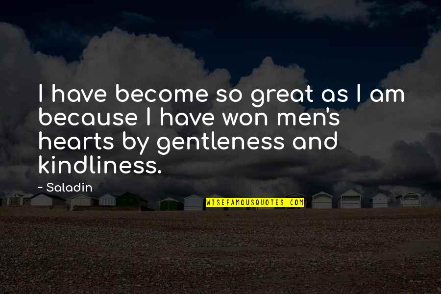 June 30 1973 Quotes By Saladin: I have become so great as I am