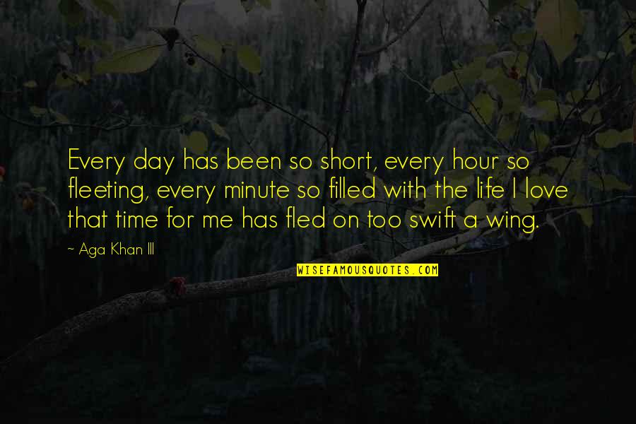 June Is My Birthday Month Quotes By Aga Khan III: Every day has been so short, every hour June Is My Birthday Month Quotes By Aga Khan III: Every day has been so short, every hour