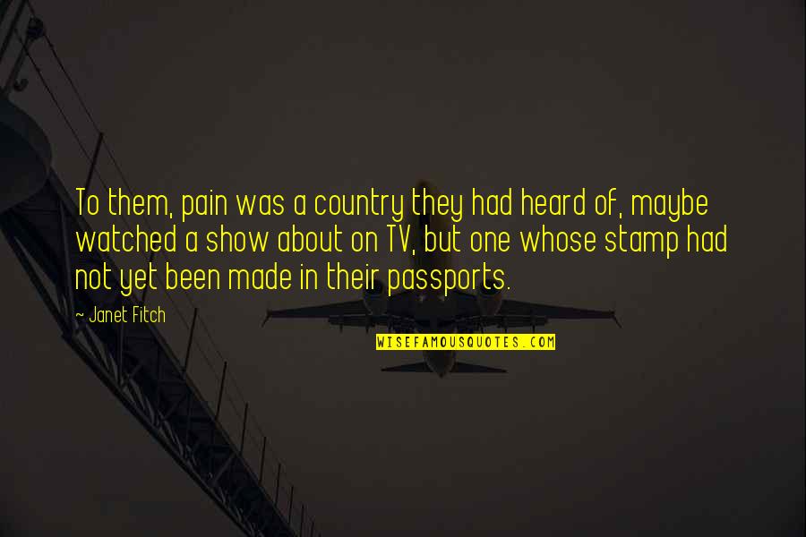 Jungholtz Quotes By Janet Fitch: To them, pain was a country they had