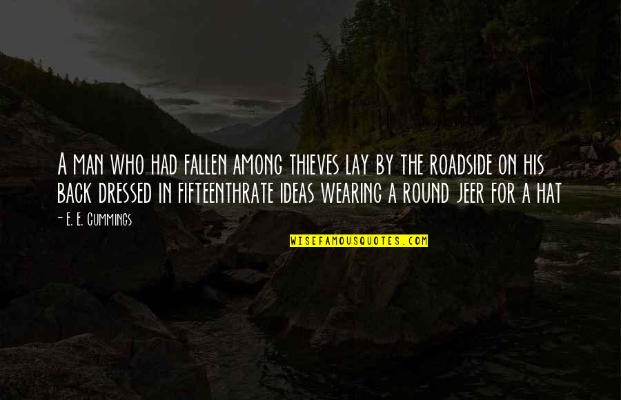 Jungle 2017 Movie Quotes By E. E. Cummings: A man who had fallen among thieves lay Jungle 2017 Movie Quotes By E. E. Cummings: A man who had fallen among thieves lay