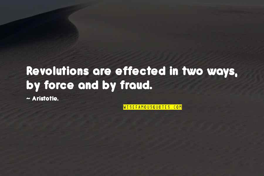 Jungle Book 2016 Quotes By Aristotle.: Revolutions are effected in two ways, by force