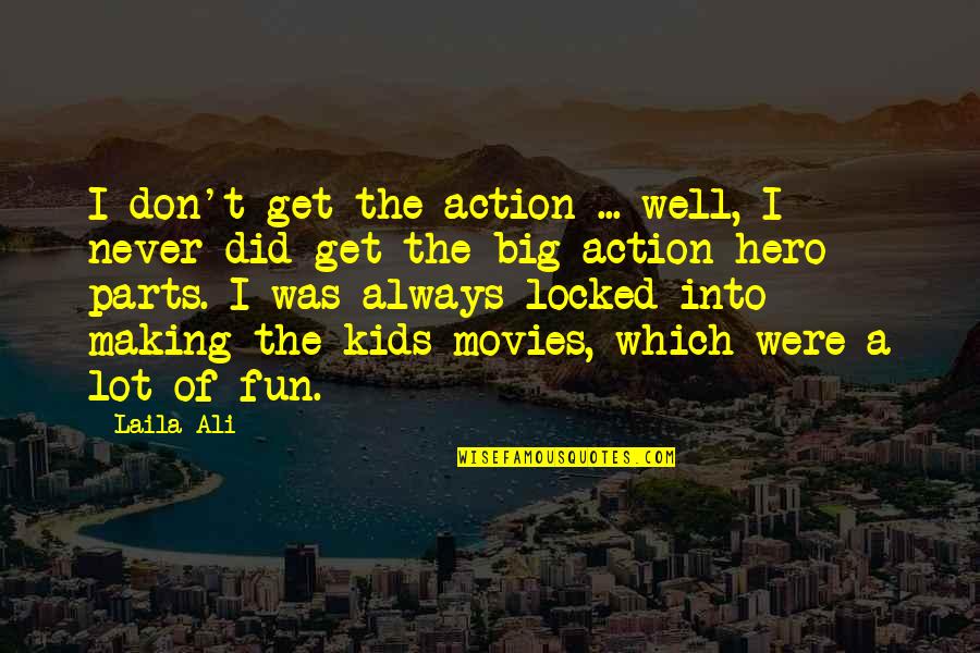Jungle Book Funny Quotes By Laila Ali: I don't get the action ... well, I Jungle Book Funny Quotes By Laila Ali: I don't get the action ... well, I