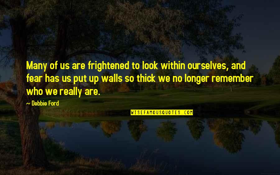 Jungle Safari Quotes By Debbie Ford: Many of us are frightened to look within Jungle Safari Quotes By Debbie Ford: Many of us are frightened to look within