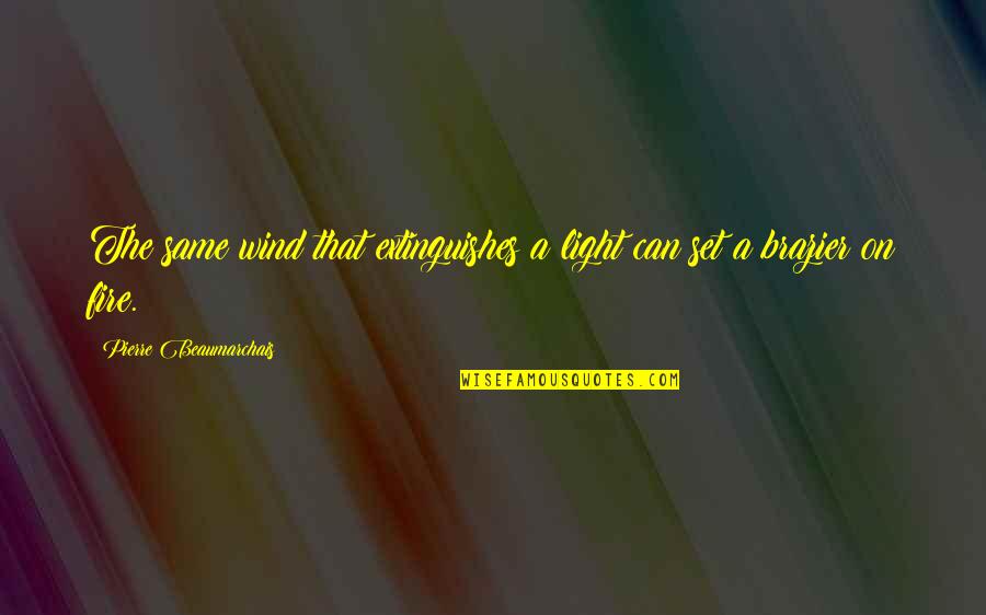 Jungle Upton Quotes By Pierre Beaumarchais: The same wind that extinguishes a light can Jungle Upton Quotes By Pierre Beaumarchais: The same wind that extinguishes a light can