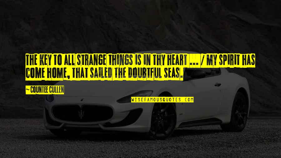 Junichi Tazawa Quotes By Countee Cullen: The key to all strange things is in Junichi Tazawa Quotes By Countee Cullen: The key to all strange things is in