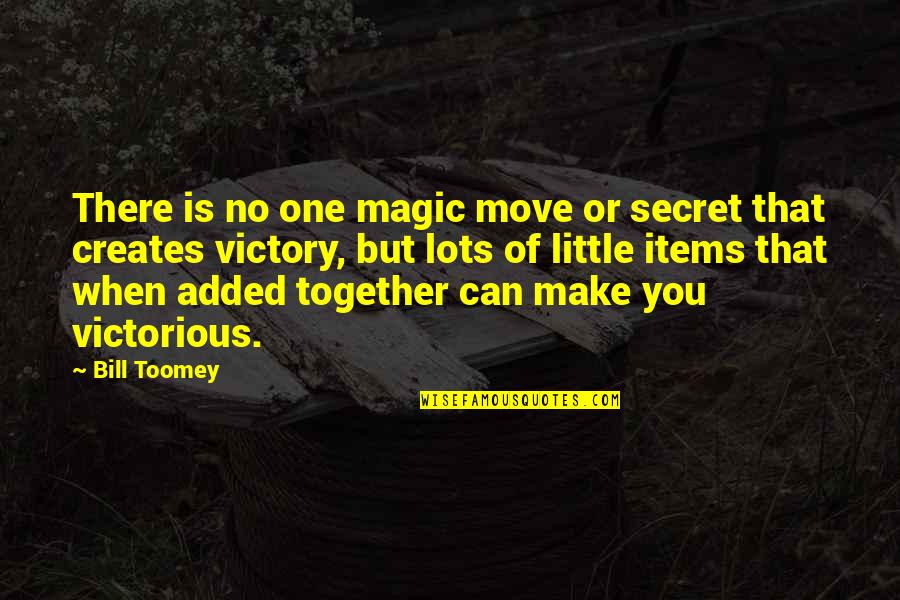 Junior Cert Quotes By Bill Toomey: There is no one magic move or secret Junior Cert Quotes By Bill Toomey: There is no one magic move or secret