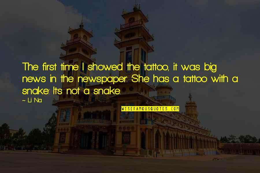 Junk Food Being Good Quotes By Li Na: The first time I showed the tattoo, it Junk Food Being Good Quotes By Li Na: The first time I showed the tattoo, it