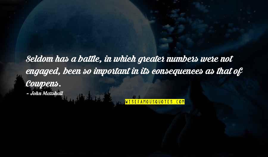 Junpei Funny Quotes By John Marshall: Seldom has a battle, in which greater numbers