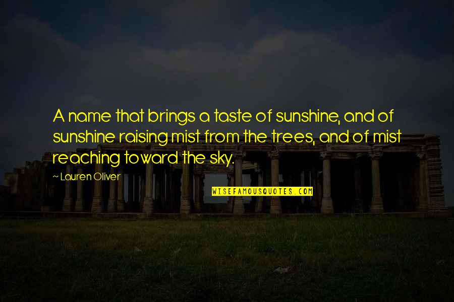 Junshiro Kobayashi Quotes By Lauren Oliver: A name that brings a taste of sunshine,