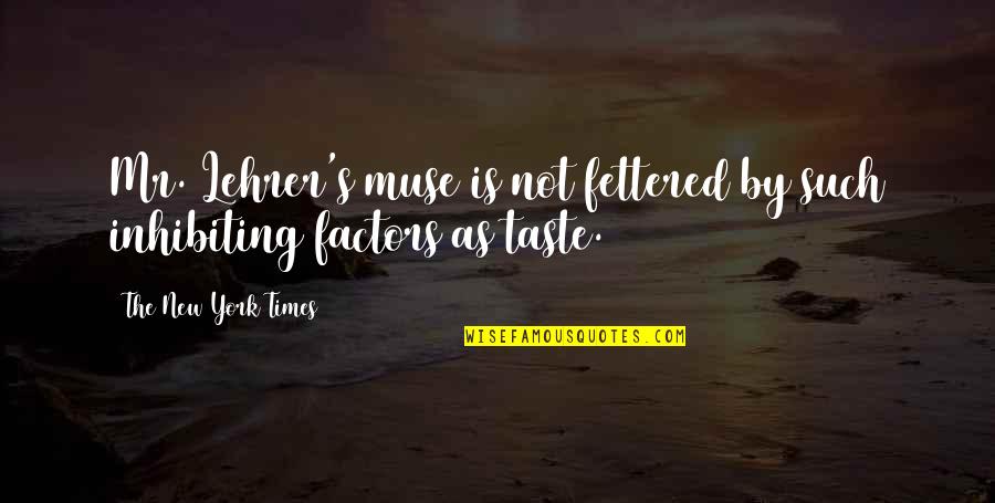Junsuke Yamasaki Quotes By The New York Times: Mr. Lehrer's muse is not fettered by such Junsuke Yamasaki Quotes By The New York Times: Mr. Lehrer's muse is not fettered by such