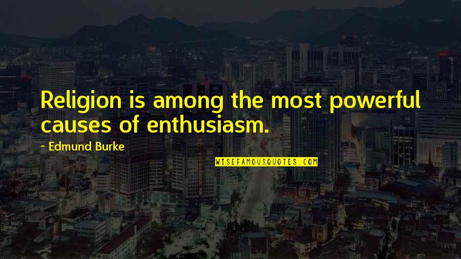 Junsun Quotes By Edmund Burke: Religion is among the most powerful causes of Junsun Quotes By Edmund Burke: Religion is among the most powerful causes of