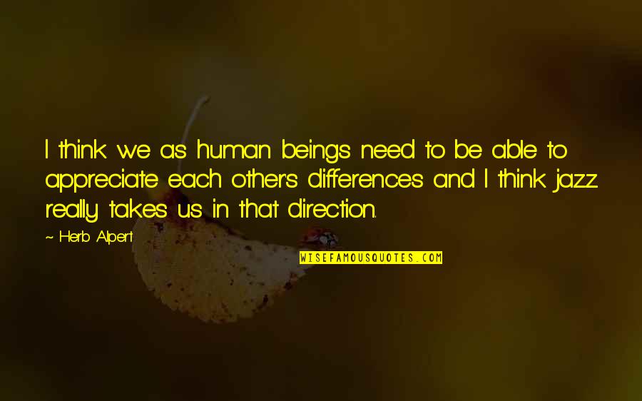 Juntar Imagens Quotes By Herb Alpert: I think we as human beings need to