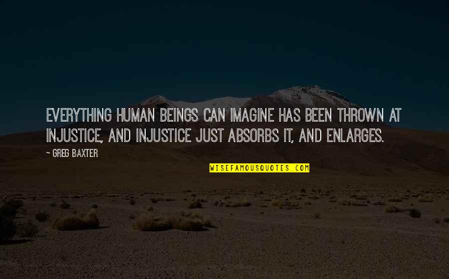 Jupiter God Quotes By Greg Baxter: Everything human beings can imagine has been thrown