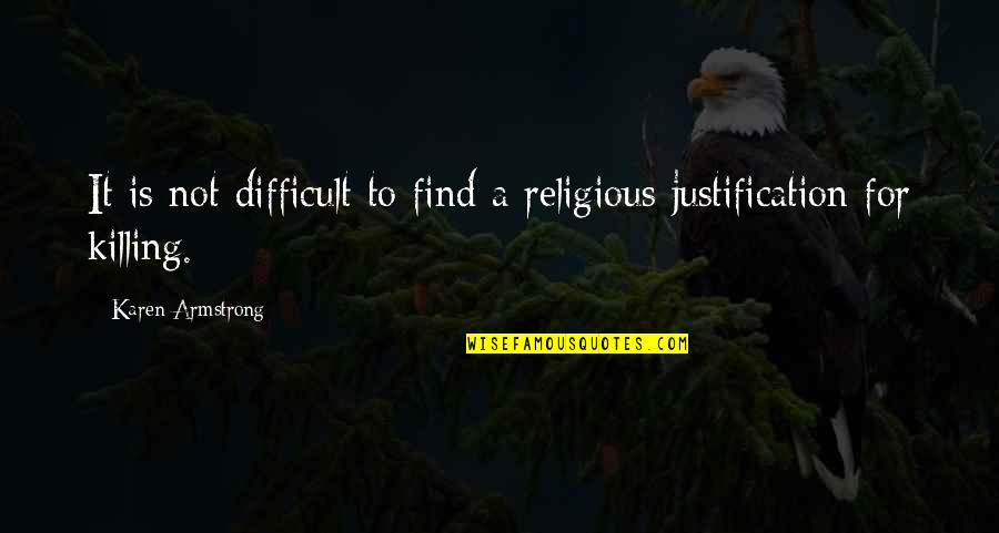 Jupiter Hammon Quotes By Karen Armstrong: It is not difficult to find a religious