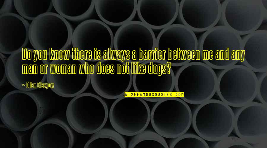 Jupiter Power Converter Quotes By Ellen Glasgow: Do you know there is always a barrier