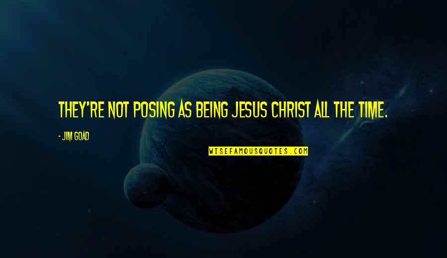 Jupiter Saturn Conjunction Quotes By Jim Goad: They're not posing as being Jesus Christ all
