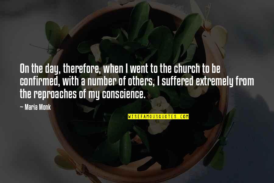 Juracy World Quotes By Maria Monk: On the day, therefore, when I went to Juracy World Quotes By Maria Monk: On the day, therefore, when I went to