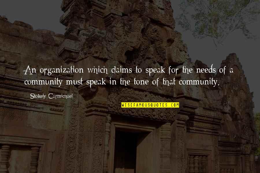 Juracy World Quotes By Stokely Carmichael: An organization which claims to speak for the Juracy World Quotes By Stokely Carmichael: An organization which claims to speak for the
