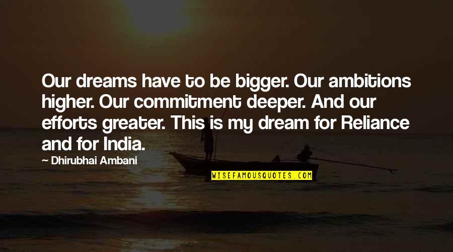 Jurandir Primo Quotes By Dhirubhai Ambani: Our dreams have to be bigger. Our ambitions Jurandir Primo Quotes By Dhirubhai Ambani: Our dreams have to be bigger. Our ambitions