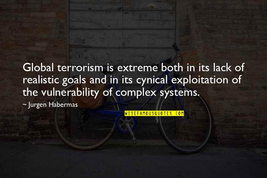 Jurgen's Quotes By Jurgen Habermas: Global terrorism is extreme both in its lack