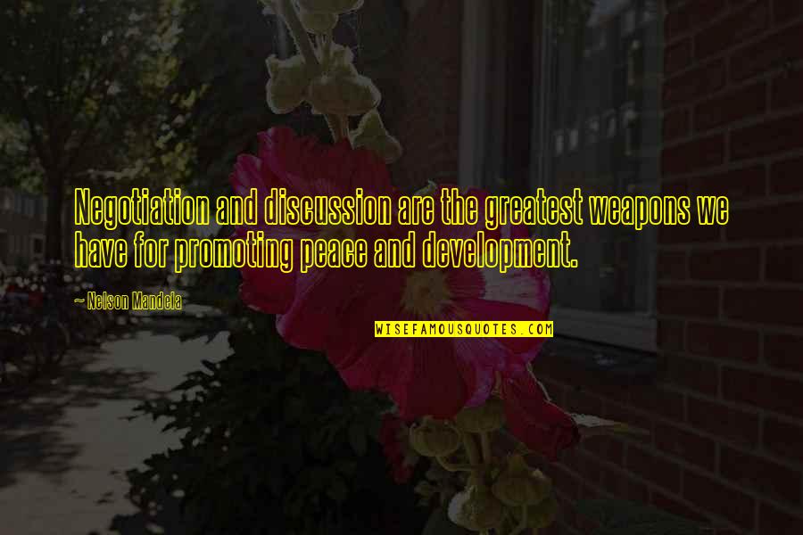Juridical Necessity Quotes By Nelson Mandela: Negotiation and discussion are the greatest weapons we Juridical Necessity Quotes By Nelson Mandela: Negotiation and discussion are the greatest weapons we