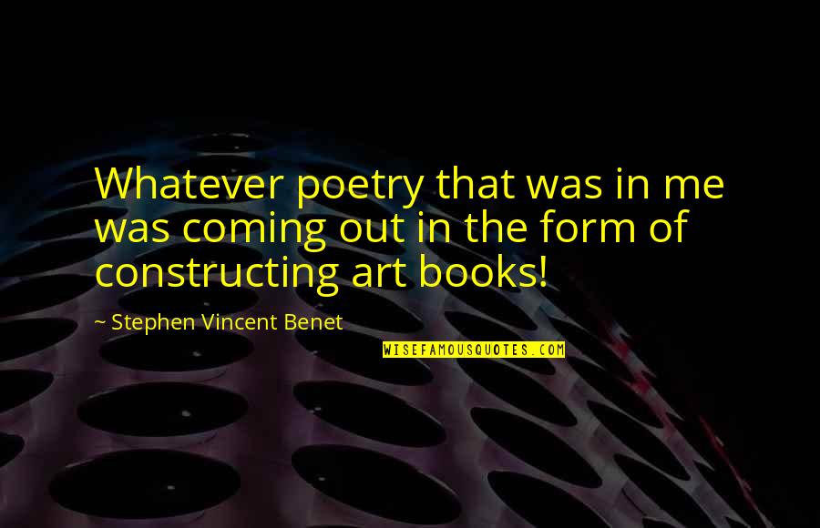 Jurisprudence Law Quotes By Stephen Vincent Benet: Whatever poetry that was in me was coming