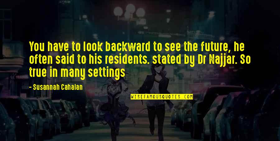Juror 10 Quotes By Susannah Cahalan: You have to look backward to see the