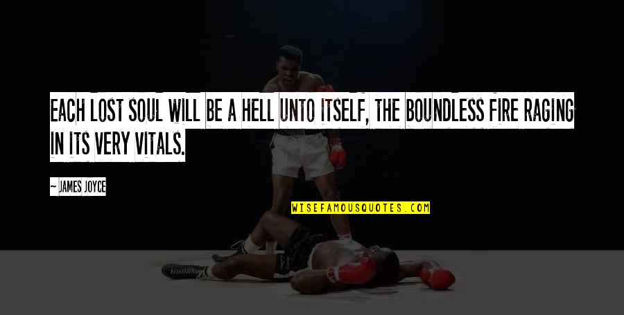 Just A Lost Soul Quotes By James Joyce: Each lost soul will be a hell unto