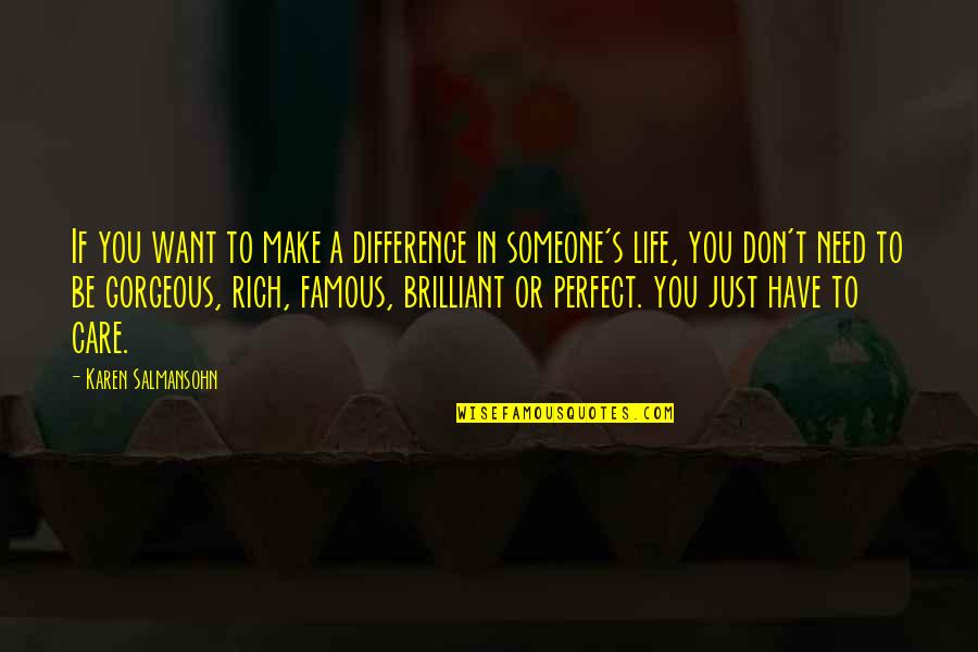 Just Be A Good Person Quotes By Karen Salmansohn: If you want to make a difference in Just Be A Good Person Quotes By Karen Salmansohn: If you want to make a difference in