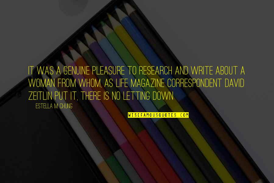 Just Be Genuine Quotes By Estella M. Chung: It was a genuine pleasure to research and Just Be Genuine Quotes By Estella M. Chung: It was a genuine pleasure to research and