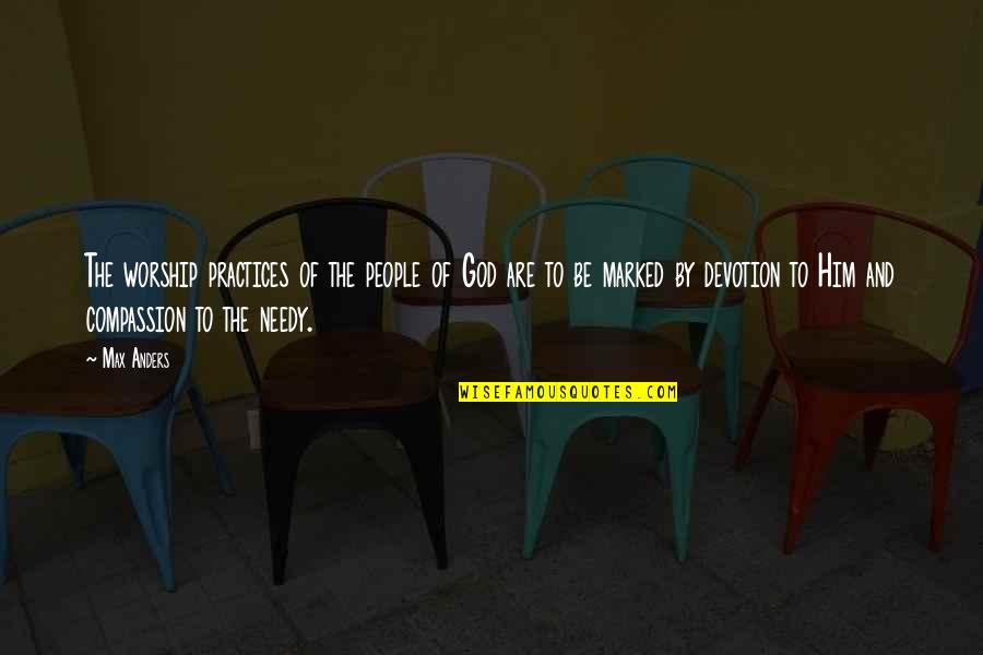 Just Breathe Short Quotes By Max Anders: The worship practices of the people of God