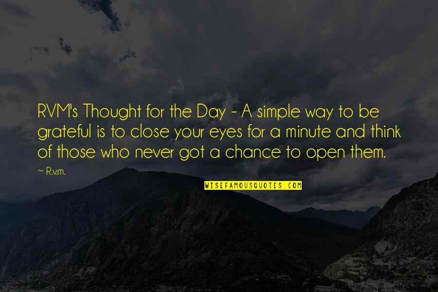 Just Close Your Eyes Quotes By R.v.m.: RVM's Thought for the Day - A simple