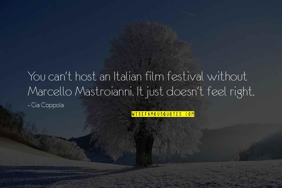 Just Doesn't Feel Right Quotes By Gia Coppola: You can't host an Italian film festival without
