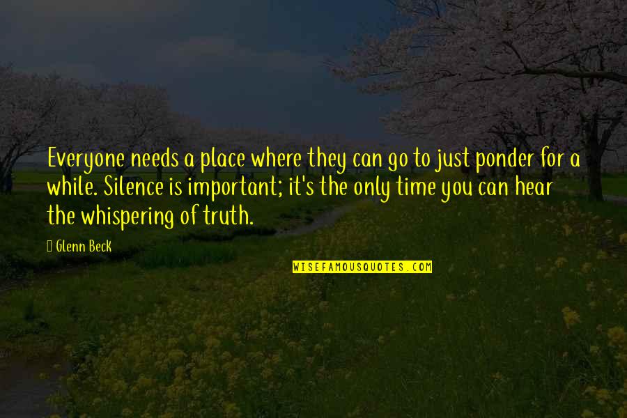 Just For You Quotes By Glenn Beck: Everyone needs a place where they can go Just For You Quotes By Glenn Beck: Everyone needs a place where they can go