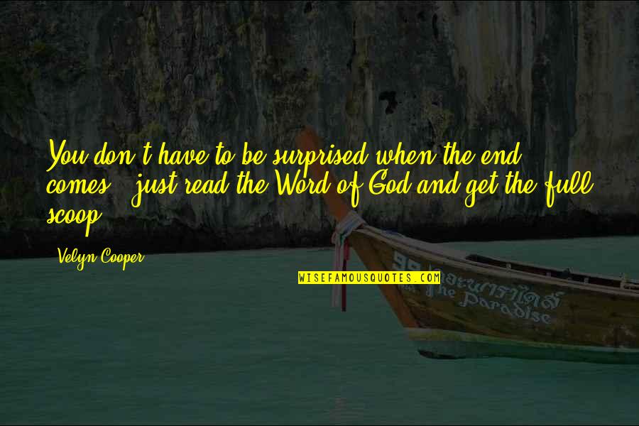 Just Full Quotes By Velyn Cooper: You don't have to be surprised when the Just Full Quotes By Velyn Cooper: You don't have to be surprised when the